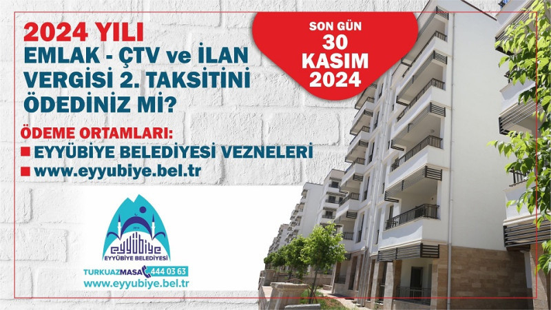 Eyyübiye Belediyesi’nden Emlak ve ÇTV 2. Taksit Duyurusu