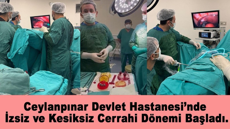 Ceylanpınar Devlet Hastanesi’nde İzsiz ve Kesiksiz Cerrahi Dönemi Başladı