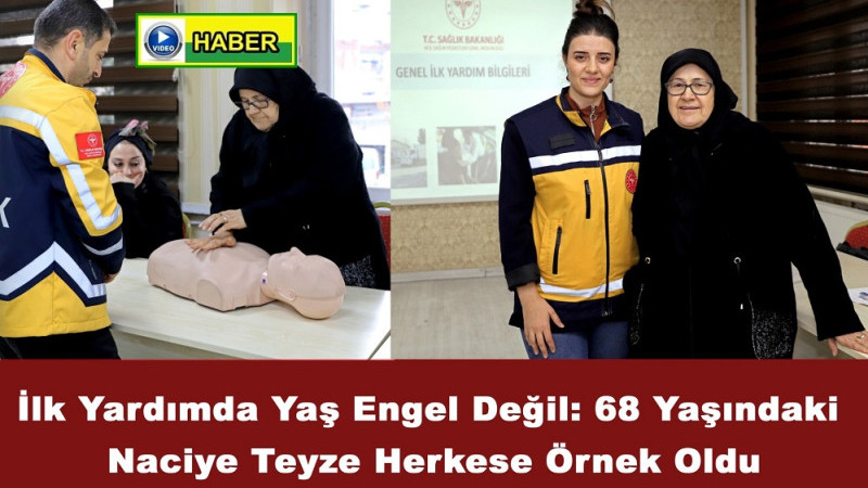 İlk Yardımda Yaş Engel Değil: 68 Yaşındaki Naciye Teyze Herkese Örnek Oldu