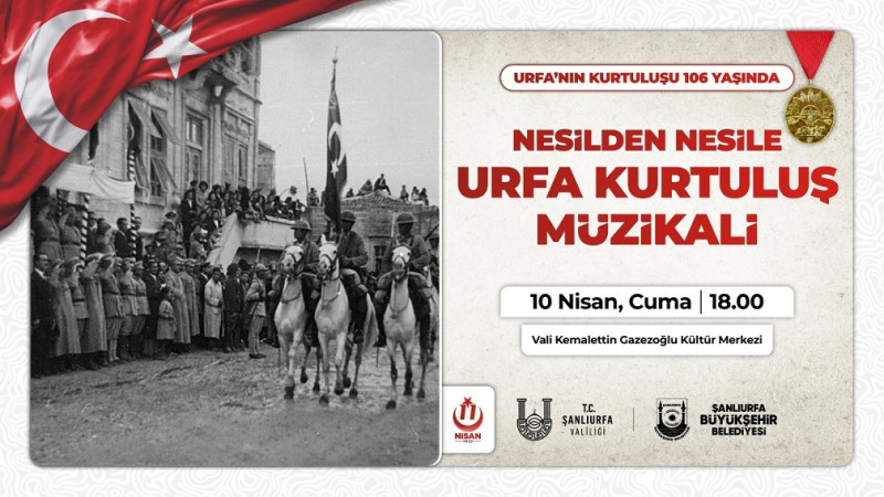 Şanlıurfa’nın  Kurtuluşunun 106’ncı Yıl Dönümü Coşkuyla Kutlanacak