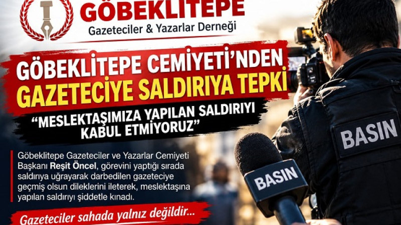 Göbeklitepe Cemiyeti: “Meslektaşımıza Yapılan Saldırı Hepimize Yapılmıştır”