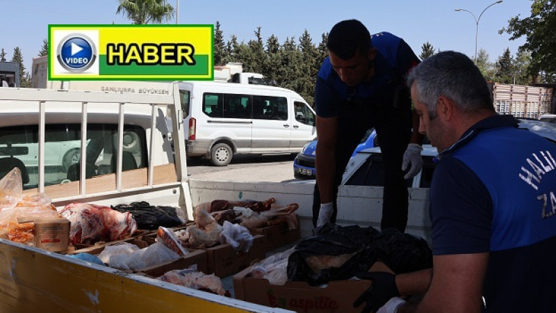 Haliliye'de Zabıta 315 Kilo Bozulmuş Ete El Koydu