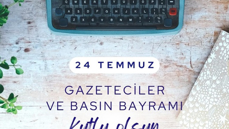 Başkan Erdem'den 24 Temmuz Gazeteciler ve Basın Bayramı Mesajı 