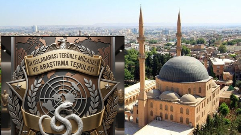 Uluslararası Terörle Mücadele ve Araştırma Teşkilatı'ndan Şanlıurfa Merkezli Küresel Yapılanma Açıkl