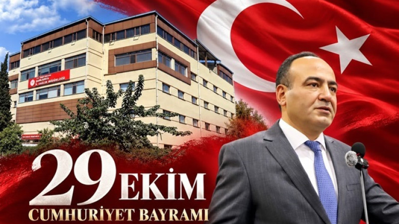 Sağlık Müdürü Berk, Cumhuriyet Bayramı Mesajı Yayınladı