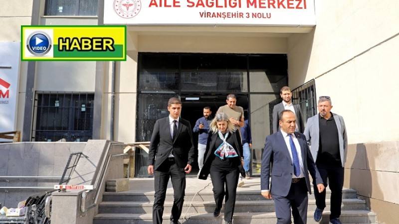 Sağlık Müdürü Doç. Dr. Erhan Berk, Viranşehir’de Sağlık Tesislerini Ziyaret Etti